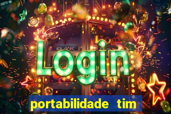 portabilidade tim para tim